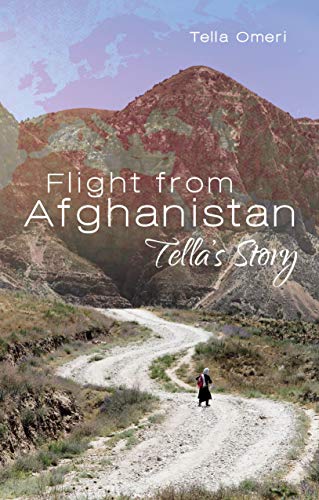 Flight from Afghanistan : Tella's Story