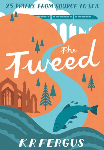 The Tweed: 25 Walks from Source to Sea (Pocket Mountains)