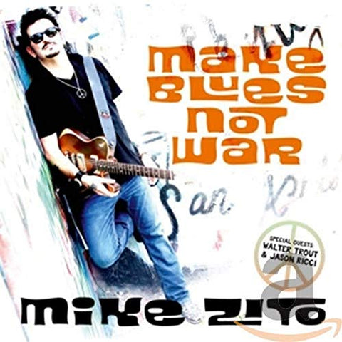 Mike Zito - Make Blues Not War [CD]