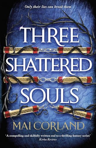 Three Shattered Souls : The unmissable conclusion to the adventure fantasy sensation