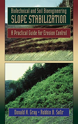 Biotechnical and Soil Bioengineering Slope Stabilization: Practical Guide for Erosion Control