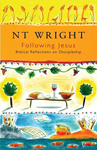 Following Jesus: Biblical Reflections on Discipleship