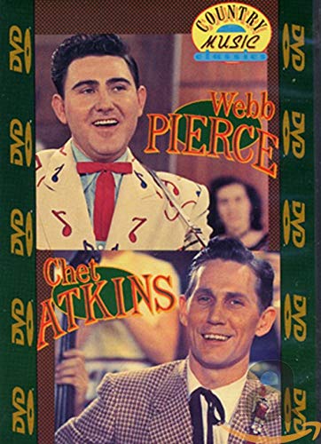 Webb Pierce And Chet Atkins - Country Music Classics [DVD]