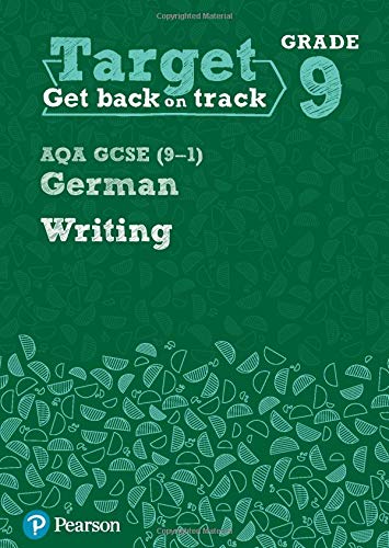 Target Grade 9 Writing AQA GCSE (9-1) German Workbook (Modern Foreign Language Intervention)