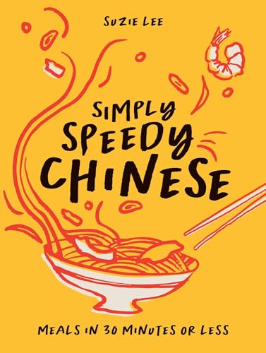 Yellow cookbook cover with noodles, shrimp, and chopsticks; title “Simply Speedy Chinese.”