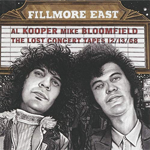 Al Kooper And Mike Bloomfield - Fillmore East Lost Concert Tapes [CD]