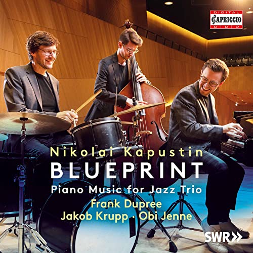 Frank Dupree/krupp/jenne - Nikolai Kapustin: Blueprint - Piano Music For Jazz Trio [CD]