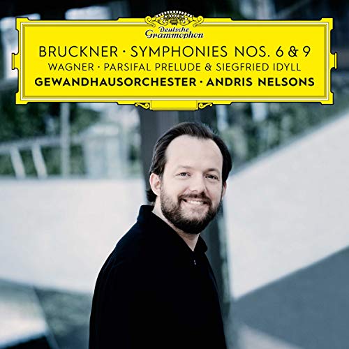 Gewandhausorchester Leipzig Andris Nelsons - Bruckner: Symphonies Nos. 6 & 9 Wagner: Siegfried Idyll / Parsifal Prelude [CD]