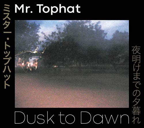 Mr Tophat - Dusk To Dawn Parts I. II & III [CD]