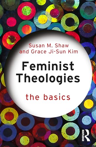 Feminist Theologies: The Basics