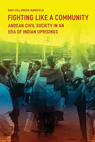 Fighting Like a Community: Andean Civil Society in an Era of Indian Uprising