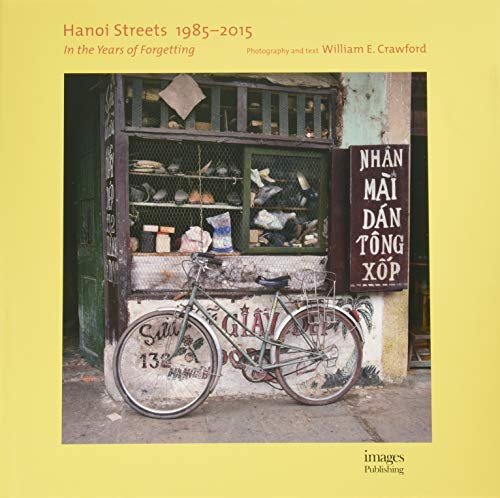 Hanoi Streets 1985-2015: In the Years of Forgetting