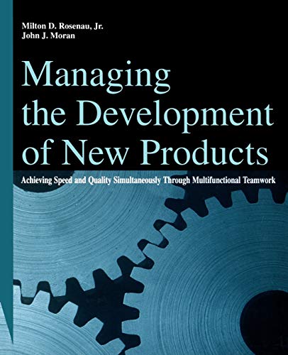 Managing New Product Development Projects: Achieving Speed and Quality Simultaneously through Multifunctional Teamwork
