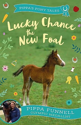 Lucky Chance the New Foal (Pippa's Pony Tales)