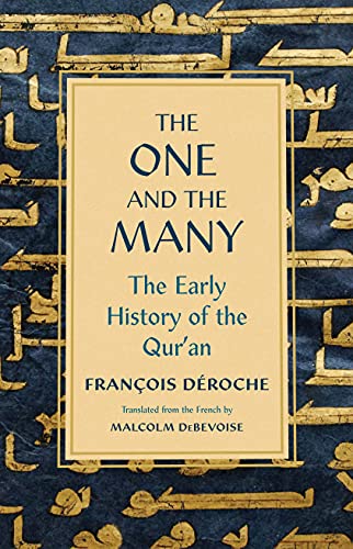 The One and the Many: The Early History of the Quran