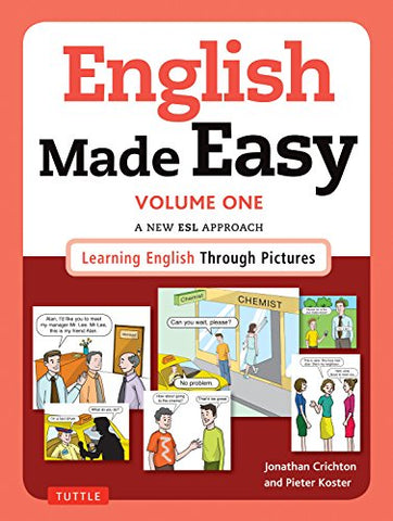 English Made Easy Volume One: British Edition: A New ESL Approach: Learning English Through Pictures: 1