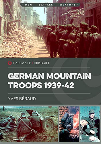 German Mountain Troops 1939-42: CIS0020 (Casemate Illustrated)
