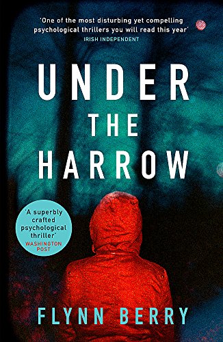 Under the Harrow: The compulsively-readable psychological thriller, like Broadchurch written by Elena Ferrante