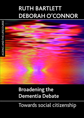 Broadening the dementia debate : Towards social citizenship