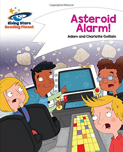 Reading Planet - Asteroid Alarm! - White: Comet Street Kids (Rising Stars Reading Planet)