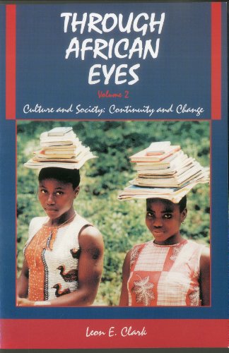 Through African Eyes: Culture and Society: Continuity and Change