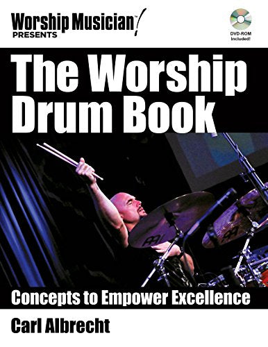 The Worship Drum Book : Concepts to Empower Excellence