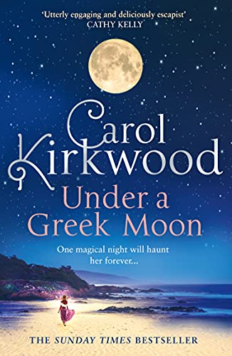 Under a Greek Moon: The perfect escapist read from the Sunday Times bestseller