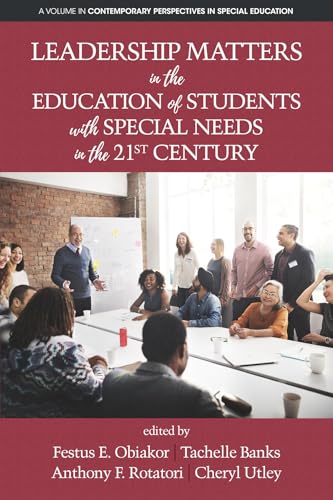 Leadership Matters in the Education of Students with Special Needs in the 21st Century