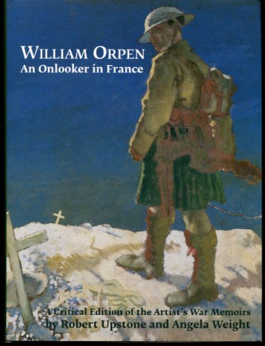 William Orpen : An Onlooker in France