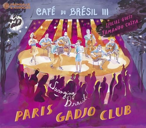 Paris Gadjo Club - Café Du Brésil Iii (special Guest : Yamandu Costa) [CD]