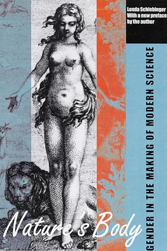 Natures Body: Gender in the Making of Modern Science