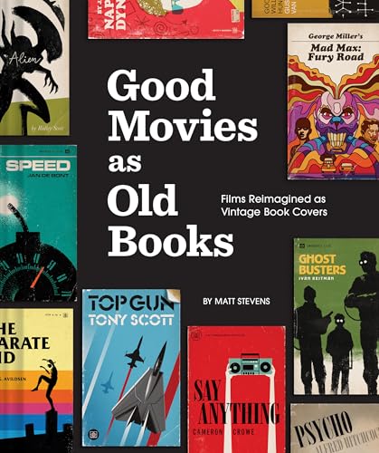 Good Movies as Old Books : Films Reimagined as Vintage Book Covers