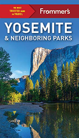 Frommer's Yosemite and Neighboring Parks (Complete Guides)