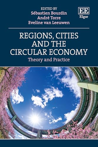 Regions, Cities and the Circular Economy : Theory and Practice