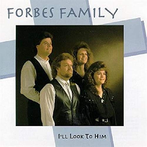 Forbes Family - I'll Look to Him [CD]