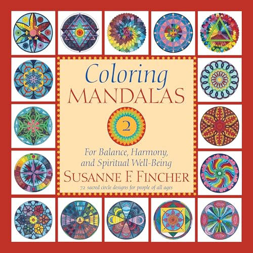 Coloring Mandalas 2 : For Balance, Harmony, and Spiritual Well-Being