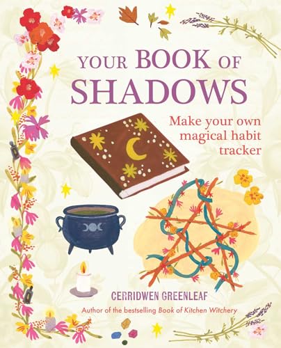 Your Book of Shadows : Make Your Own Magical Habit Tracker