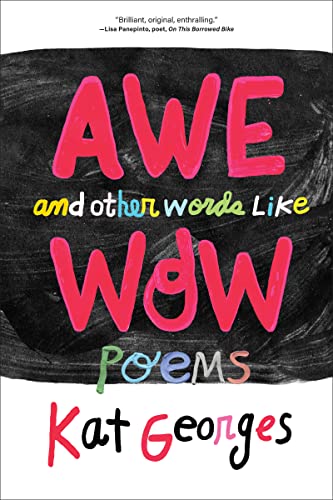 Awe and Other Words Like Wow : Poems