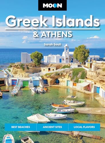 Moon Greek Islands & Athens (Third Edition) : Best Beaches, Ancient Sites, Local Flavors