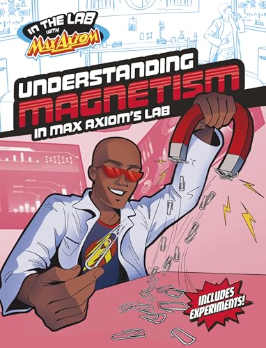 Understanding Magnetism in Max Axiom's Lab