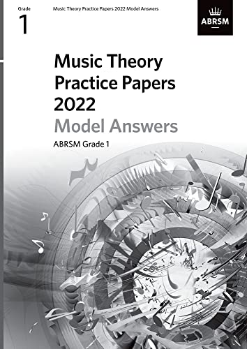 Music Theory Practice Papers Model Answers 2022, ABRSM Grade 1 (Theory of Music Exam papers & answers (ABRSM))