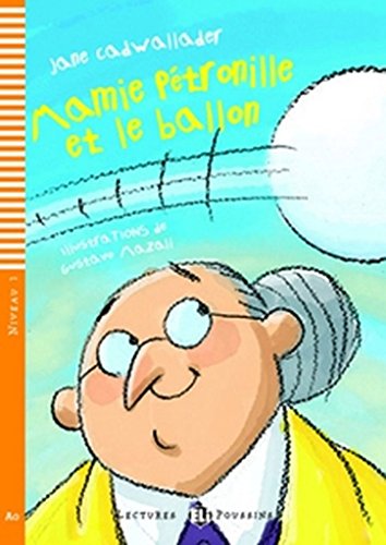 Young ELI Readers - French : Mamie Petronille et le ballon + downloadable audio
