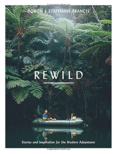 Rewild: Stories and Inspiration for the Modern Adventurer