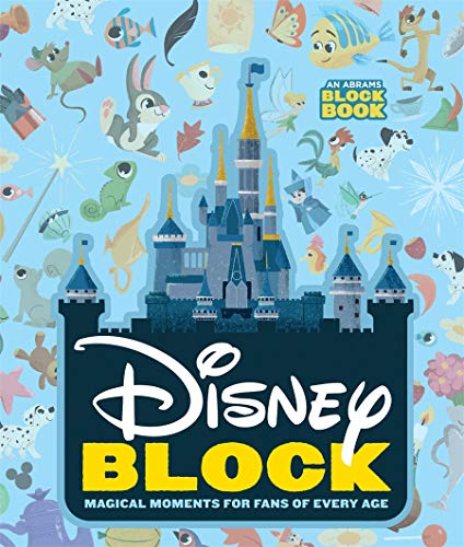 Disney Block: Magical Moments for Fans of Every Age (An Abrams Block Book)