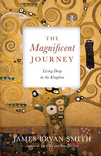The Magnificent Journey: Living Deep in the Kingdom (Apprentice Resources)