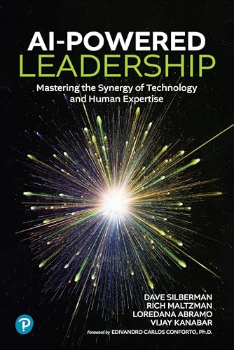 AI-Powered Leadership : Mastering the Synergy of Technology and Human Expertise