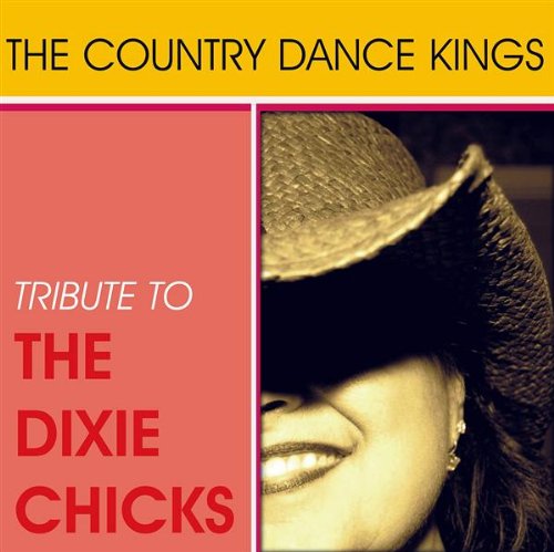 Country Dance Kings - Tribute To The Dixie Chicks [CD]