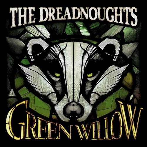 Dreadnoughts, The - Green Willow [VINYL]