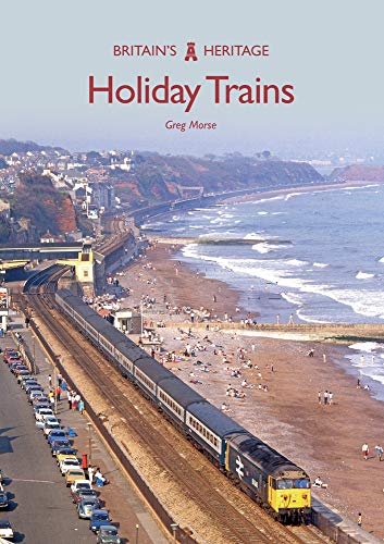 Holiday Trains (Britain's Heritage)