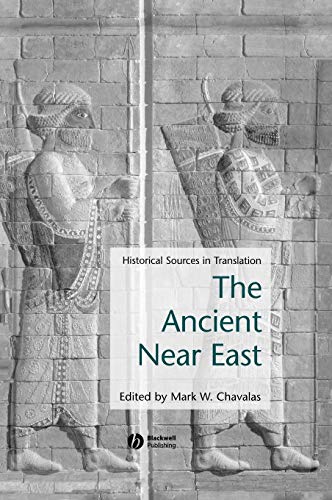 The Ancient Near East: Historical Sources in Translation